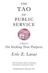 Book cover of The Tao of Public Service by Eric Z. Lucas