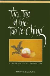 Book cover of The Tao of the Tao Te Ching by Michael LaFargue