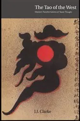 Book cover of The Tao of the West by J.J. Clarke