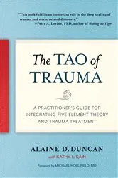 Book cover of The Tao of Trauma by Alaine D. Duncan