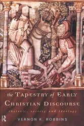 Book cover of The Tapestry of Early Christian Discourse by Vernon K. Robbins