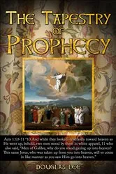 Book cover of The Tapestry of Prophecy by Douglas Lee