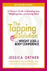 Book cover of The Tapping Solution for Weight Loss & Body Confidence by Jessica Ortner