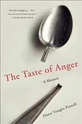 Book cover of The Taste of Anger by Diane Vonglis Parnell