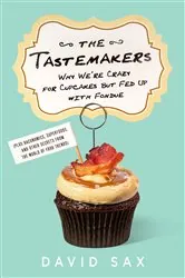 Book cover of The Tastemakers by David Sax