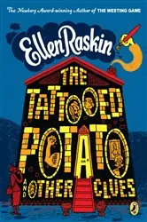 Book cover of The Tattooed Potato and Other Clues by Ellen Raskin
