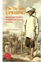 Book cover of The Tay Son Uprising by George E. Dutton
