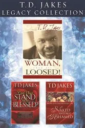 Book cover of The T.D. Jakes Legacy Collection by T. D. Jakes