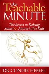 Book cover of The Teachable Minute by Connie Hebert