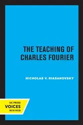Book cover of The Teaching of Charles Fourier by Nicholas V. Riasanovsky