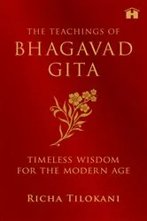 Book cover of The Teachings of Bhagavad Gita by Richa Tilokani