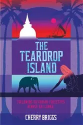 Book cover of The Teardrop Island by Cherry Briggs