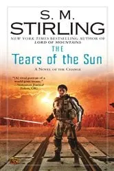 Book cover of The Tears of the Sun by S. M. Stirling