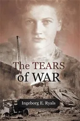 Book cover of The Tears of War by Ingeborg E. Ryals