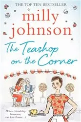 Book cover of The Teashop on the Corner by Milly Johnson
