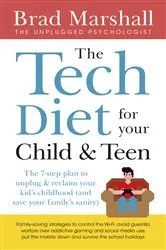Book cover of The Tech Diet for your Child & Teen by Brad Marshall