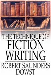 Book cover of The Technique of Fiction Writing by Unknown