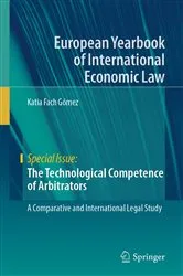 Book cover of The Technological Competence of Arbitrators by Katia Fach Gómez