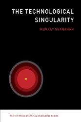 Book cover of The Technological Singularity by Murray Shanahan