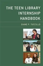 Book cover of The Teen Library Internship Handbook by Diane P. Tuccillo
