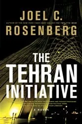 Book cover of The Tehran Initiative by Joel C. Rosenberg
