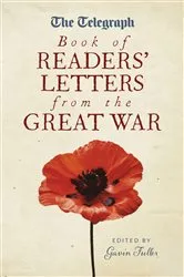 Book cover of The Telegraph Book of Readers' Letters from the Great War by Unknown