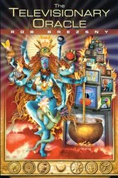 Book cover of The Televisionary Oracle by Rob Brezsny