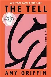 Book cover of The Tell: Oprah's Book Club by Amy Griffin