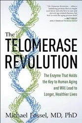 Book cover of The Telomerase Revolution by Michael Fossel
