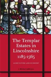 Book cover of The Templar Estates in Lincolnshire, 1185-1565 by J. M. Jefferson