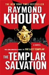Book cover of The Templar Salvation by Raymond Khoury