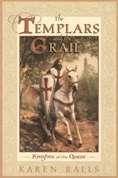 Book cover of The Templars and the Grail by Karen Ralls