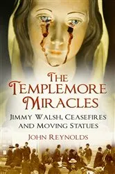 Book cover of The Templemore Miracles by John Reynolds
