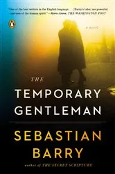 Book cover of The Temporary Gentleman by Sebastian Barry