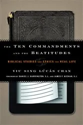 Book cover of The Ten Commandments and the Beatitudes by Yiu Sing Lúcás Chan