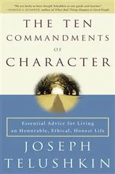 Book cover of The Ten Commandments of Character by Joseph Telushkin