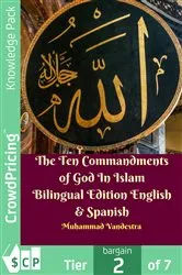 Book cover of The Ten Commandments of God In Islam Bilingual Edition English & Spanish by Muhammad Vandestra