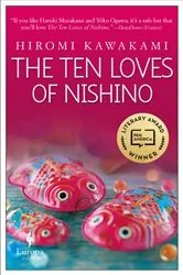 Book cover of The Ten Loves of Nishino by Hiromi Kawakami