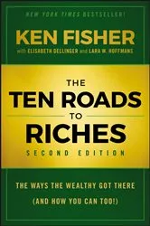 Book cover of The Ten Roads to Riches (2nd ed.) by Kenneth L. Fisher