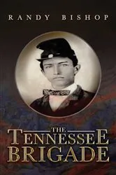 Book cover of The Tennessee Brigade by Randy Bishop