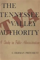 Book cover of The Tennessee Valley Authority by C. Herman Pritchett