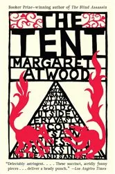 Book cover of The Tent by Margaret Atwood