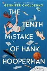Book cover of The Tenth Mistake of Hank Hooperman by Gennifer Choldenko