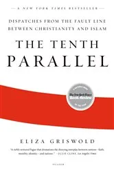 Book cover of The Tenth Parallel by Eliza Griswold