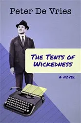 Book cover of The Tents of Wickedness by Peter De Vries