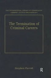 Book cover of The Termination of Criminal Careers by Stephen Farrall