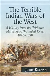 Book cover of The Terrible Indian Wars of the West by Jerry Keenan