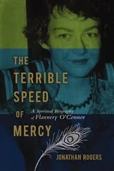 Book cover of The Terrible Speed of Mercy by Jonathan Rogers