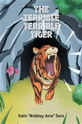 Book cover of The Terrible Terrible Tiger by Robin 