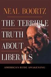 Book cover of The Terrible Truth About Liberals by Neal Boortz